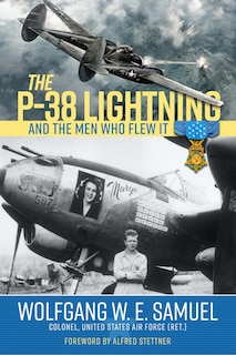Front cover_The P-38 Lightning and the Men Who Flew It