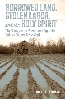 Couverture_Borrowed Land, Stolen Labor, and the Holy Spirit