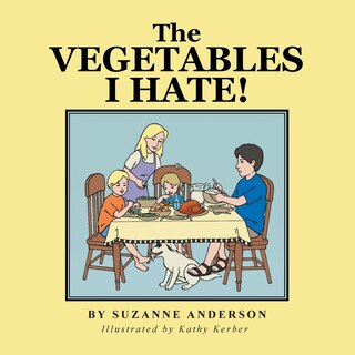 Front cover_The Vegetables I Hate!