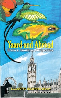 Front cover_Yaard and Abroad - From a Jamaican Perspective