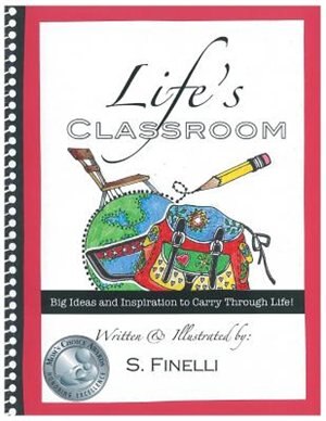 Life's Classroom: Big Ideas and Inspiration to Carry Through Life