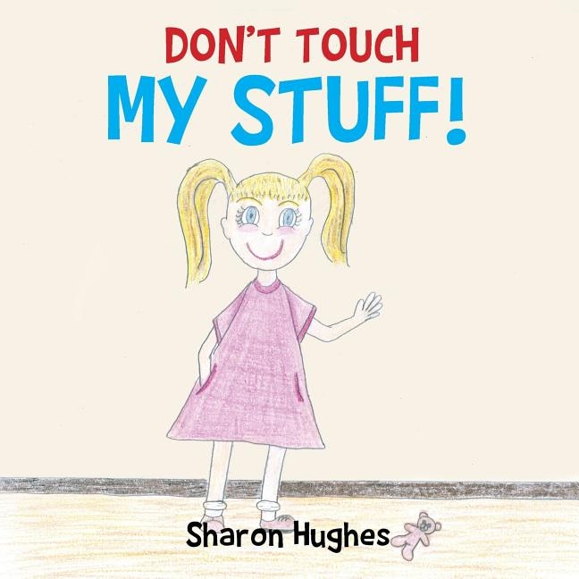 Front cover_DON'T TOUCH MY STUFF