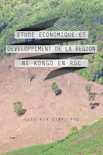 Front cover_ETUDE ECONOMIQUE ET DEVELOPPEMENT DE LA REGION NE KONGO EN RDC