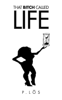 Front cover_That Bitch Called Life