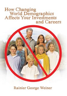 Front cover_How Changing World Demographics Affects Your Investments and Careers