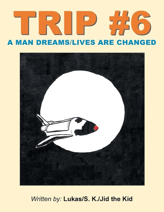 TRIP #6: A MAN DREAMS/LIVES ARE CHANGED