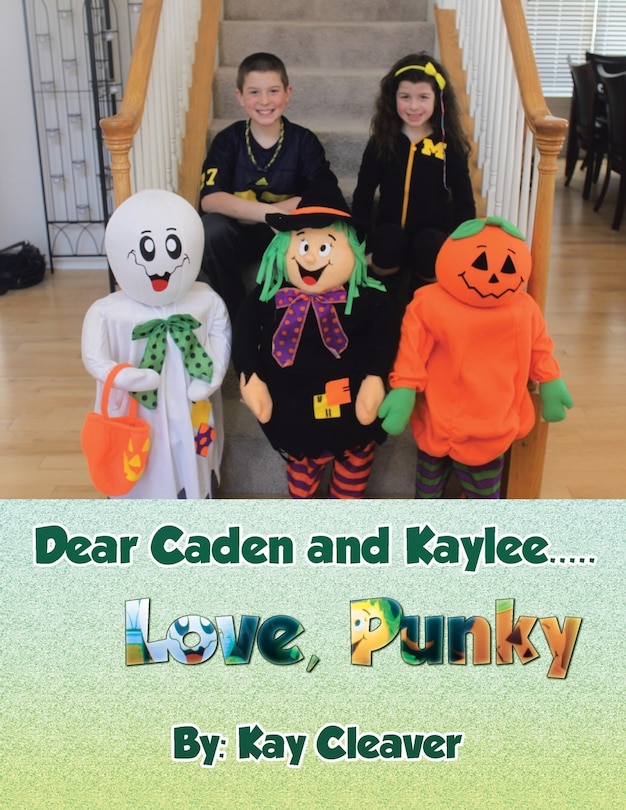 Front cover_Dear Caden and Kaylee..... Love, Punky