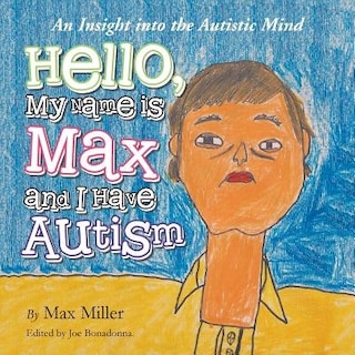 Couverture_Hello, My Name is Max and I Have Autism