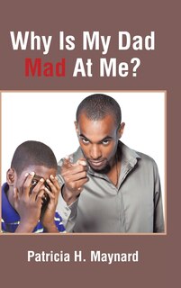 Couverture_Why Is My Dad Mad At Me?