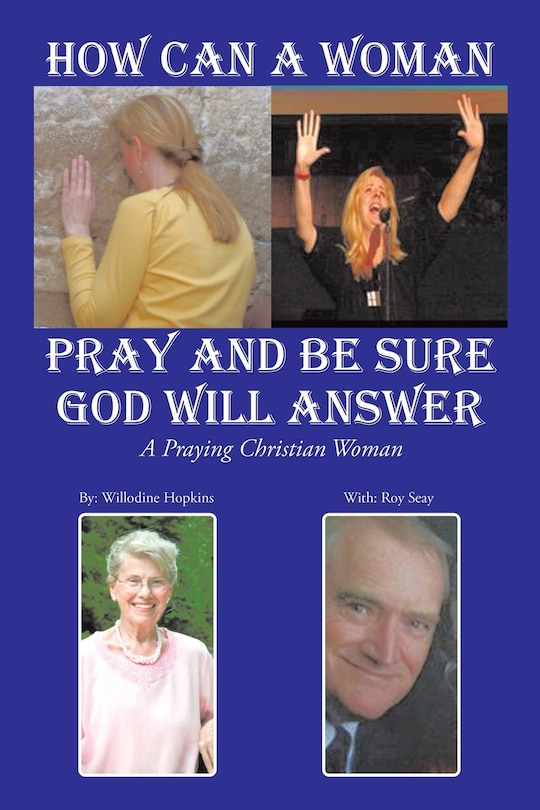 Couverture_How Can A Woman Pray and Be Sure GOD Will Answer