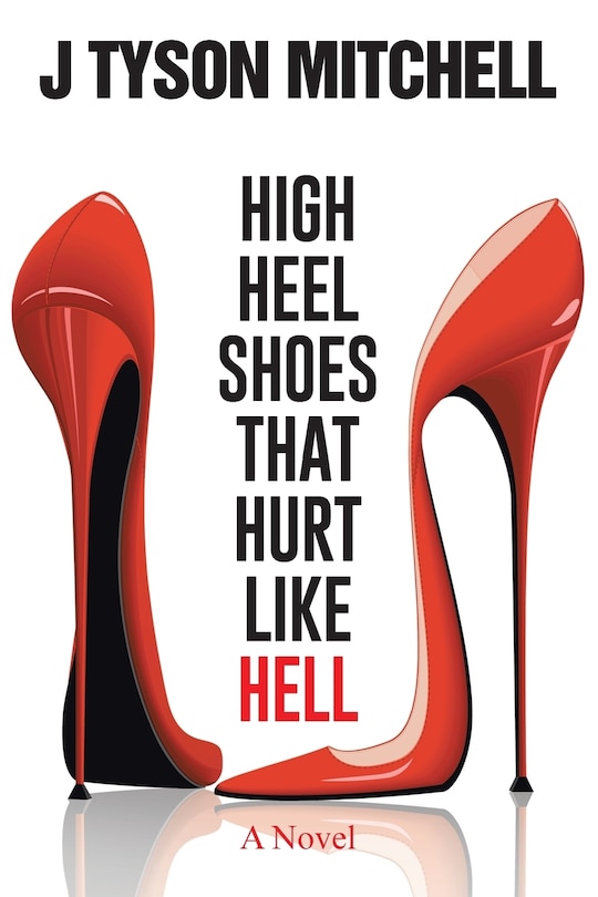 Couverture_High Heel Shoes That Hurt Like Hell