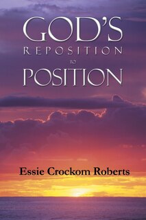 Front cover_God's Reposition to Position