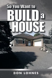 Couverture_So You Want to Build a House