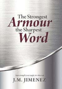 Front cover_The Strongest Armour, the Sharpest Word