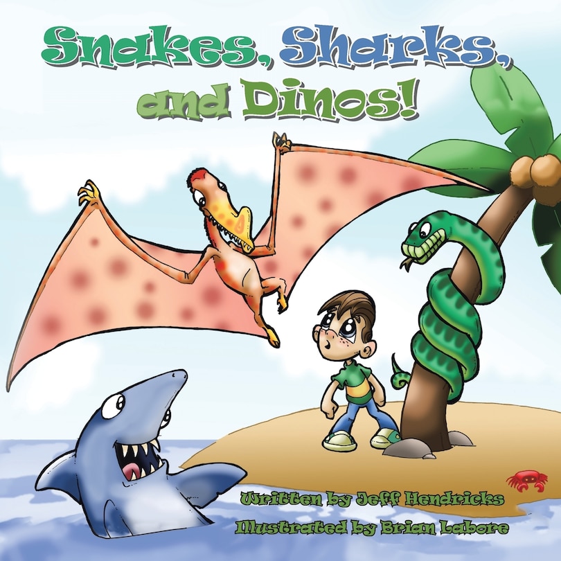 Couverture_Snakes, Sharks, and Dinos!