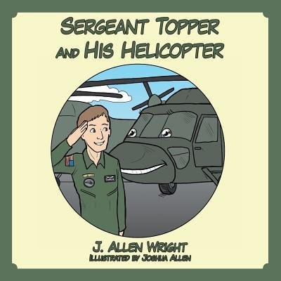 Sergeant Topper And His Helicopter