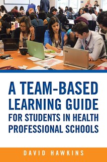 Couverture_A Team-Based Learning Guide for Students in Health Professional Schools
