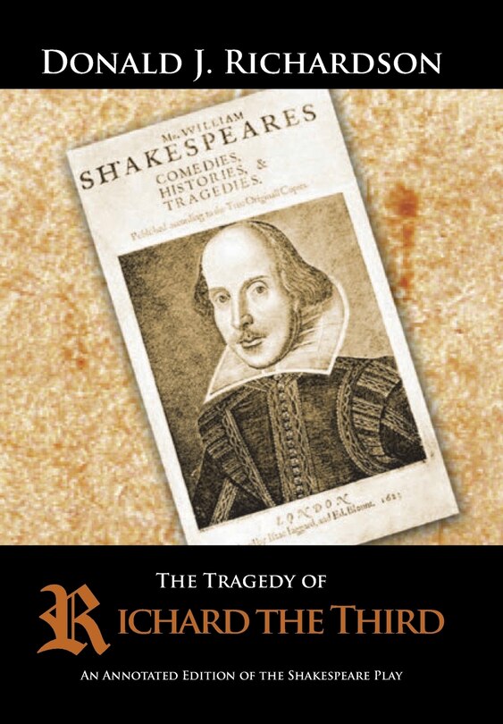 The Tragedy of Richard the Third: An Annotated Edition of the Shakespeare Play