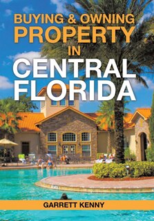 Front cover_Buying & Owning Property in Central Florida