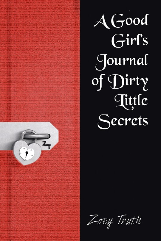 Front cover_A Good Girl's Journal of Dirty Little Secrets