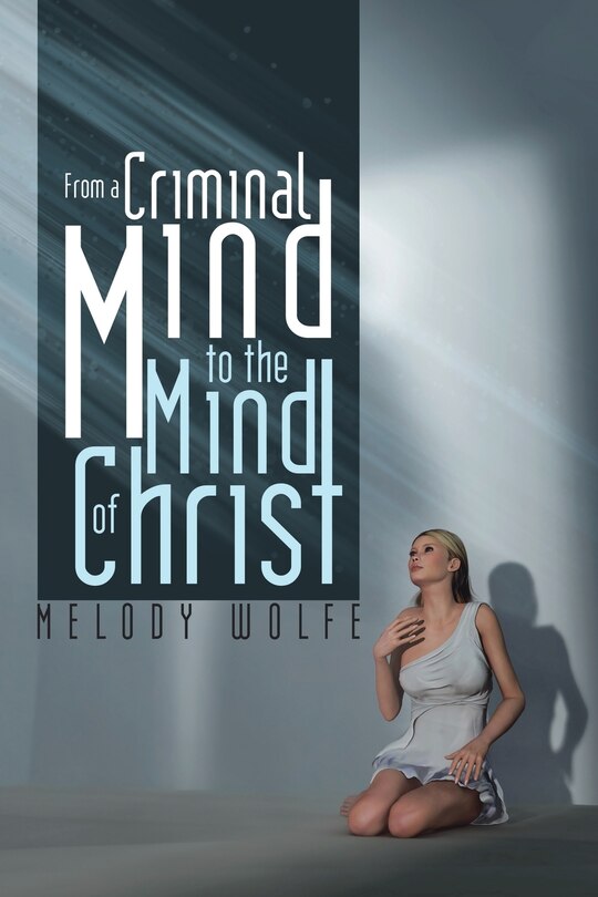 Front cover_From a Criminal Mind to the Mind of Christ