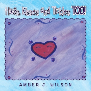 Front cover_Hugs, Kisses and Tickles TOO!