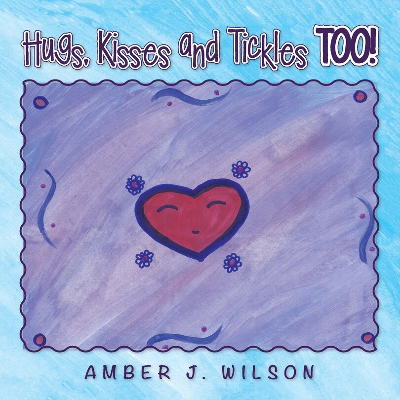 Front cover_Hugs, Kisses and Tickles TOO!