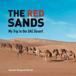 THE RED SANDS: My Trip in the UAE Desert