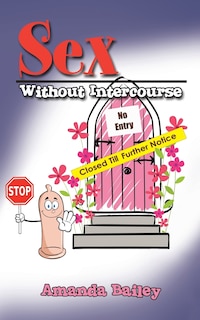 Front cover_Sex Without Intercourse