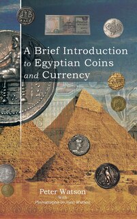Front cover_A Brief Introduction to Egyptian Coins and Currency