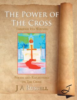 Front cover_The Power of The Cross - Through His Wounds