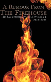 Front cover_A Rumour From The Firehouse