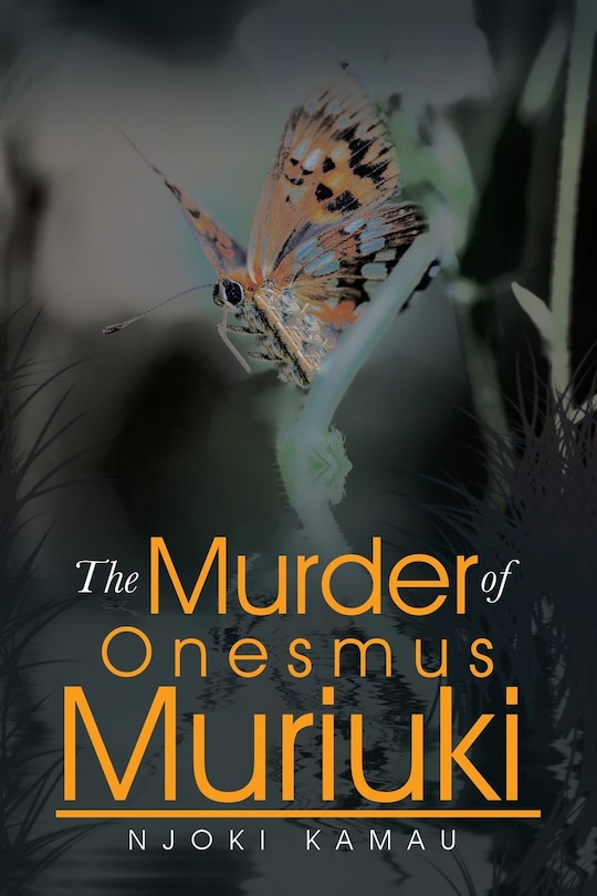 Front cover_The Murder of Onesmus Muriuki