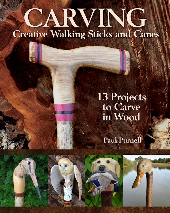 Front cover_Carving Creative Walking Sticks And Canes
