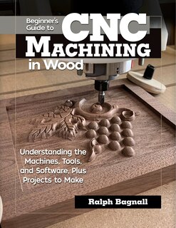 Couverture_Beginner's Guide To Cnc Machining In Wood