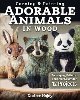 Front cover_Carving & Painting Adorable Animals In Wood
