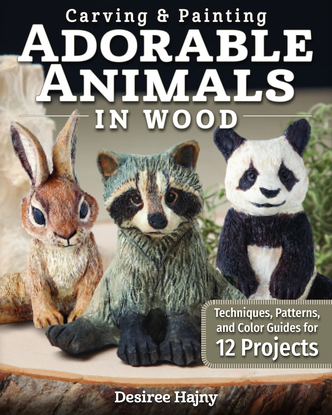 Front cover_Carving & Painting Adorable Animals In Wood