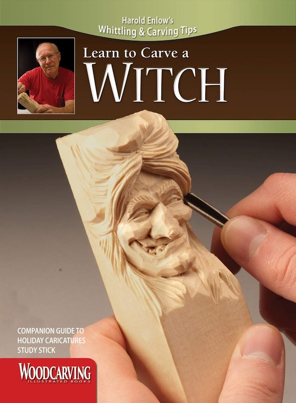 Front cover_Witch Study Stick Kit (Learn to Carve Faces with Harold Enlow)