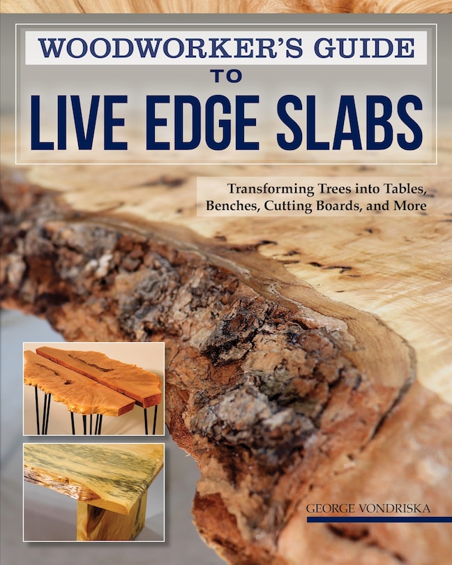 Front cover_Woodworker's Guide To Live Edge Slabs