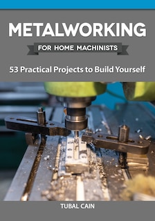 Front cover_Metalworking For Home Machinists