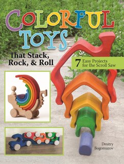 Couverture_Colorful Toys That Stack, Rock, And Roll