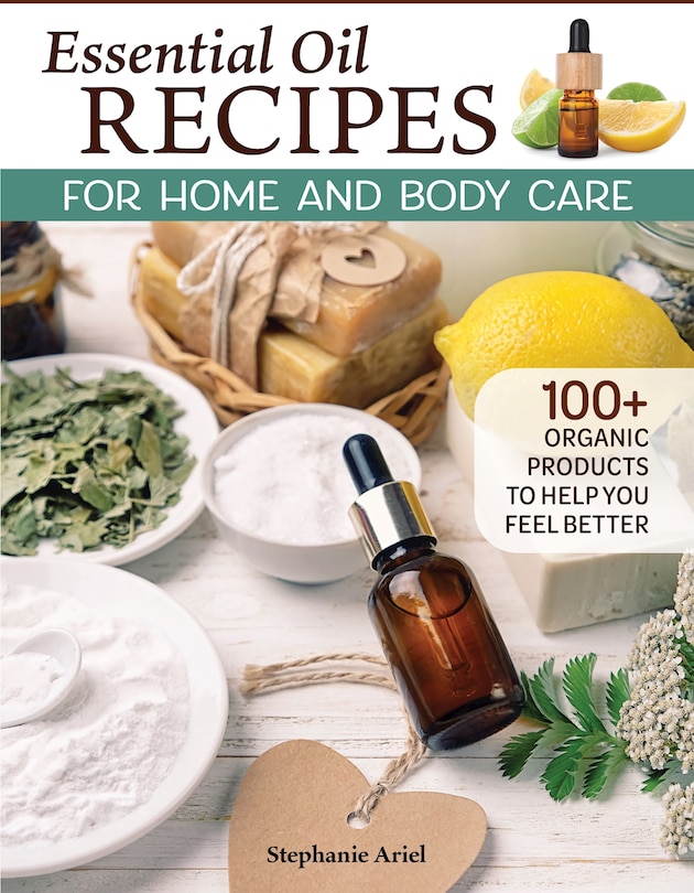 Couverture_Essential Oil Recipes for Home and Body Care