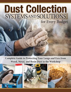 Front cover_Dust Collection Systems and Solutions for Every Budget