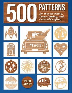 Front cover_500 Patterns for Woodworking, Laser Cutting, and General Crafting