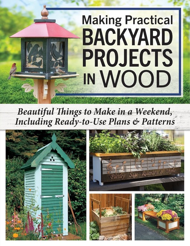 Front cover_Making Practical Backyard Projects in Wood