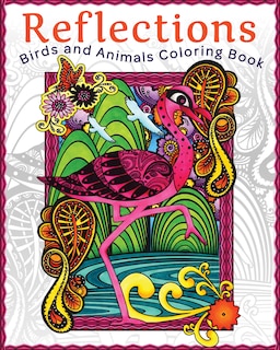 Couverture_Reflections: Birds And Animals Coloring Book