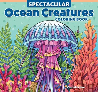 Front cover_Spectacular Ocean Creatures Coloring Book