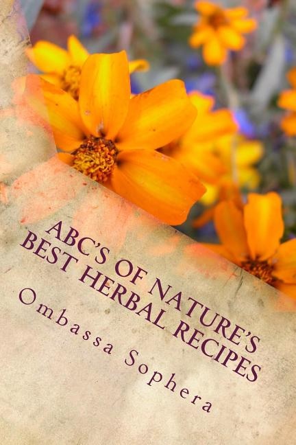 Front cover_ABC's of Nature's Best Herbal Recipes