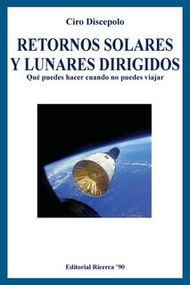 Retornos Solares y Lunares Dirigidos: Qué puedes hacer cuando no puedes viajar