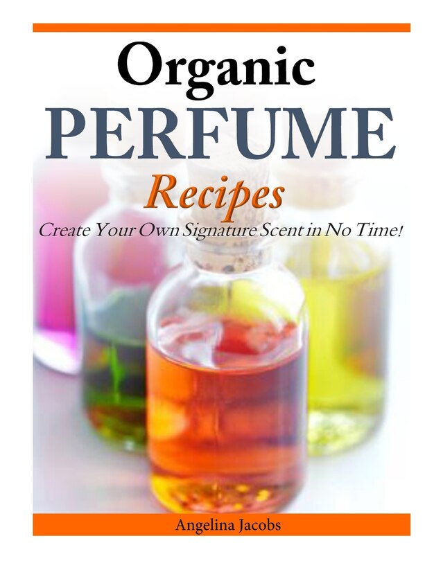 Couverture_Organic Perfume Recipes